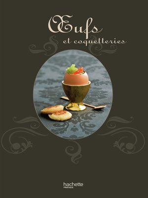 cover image of Oeufs et coquetteries